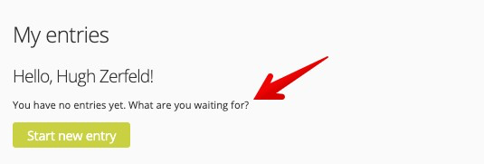 You have no entries yet. What are you waiting for_.png